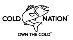 COLD NATION OWN THE COLD