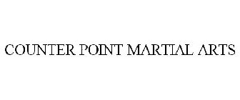 COUNTER POINT MARTIAL ARTS