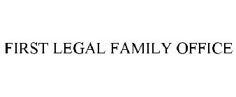 FIRST LEGAL FAMILY OFFICE
