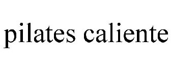 PILATES CALIENTE
