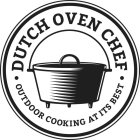 DUTCH OVEN CHEF OUTDOOR COOKING AT ITS BEST