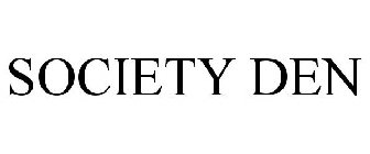 SOCIETY DEN