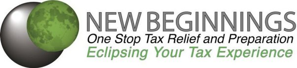 NEW BEGINNINGS ONE STOP TAX RELIEF AND PREPARATION  ECLIPSING YOUR TAX EXPERIENCEREPARATION  ECLIPSING YOUR TAX EXPERIENCE