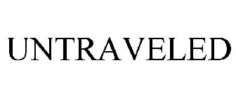 UNTRAVELED
