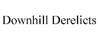 DOWNHILL DERELICTS