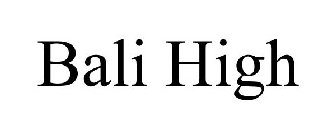 BALI HIGH