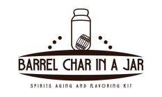 BARREL CHAR IN A JAR SPIRITS AGING AND FLAVORING KIT