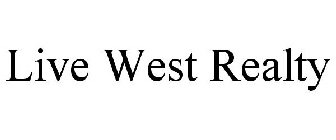 LIVE WEST REALTY