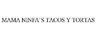 MAMA NINFA'S TACOS Y TORTAS