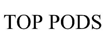 TOP PODS