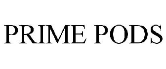 PRIME PODS