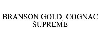 BRANSON GOLD, COGNAC SUPREME