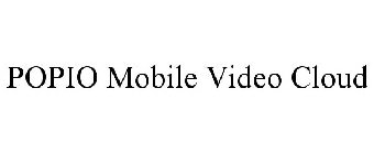 POPIO MOBILE VIDEO CLOUD