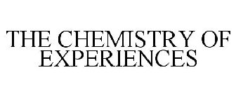 THE CHEMISTRY OF EXPERIENCES