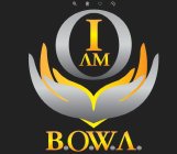 I AM B.O.W.A.