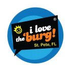 I LOVE THE 'BURG! ST. PETE, FL