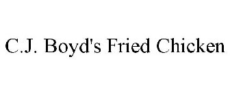 C.J. BOYD'S FRIED CHICKEN