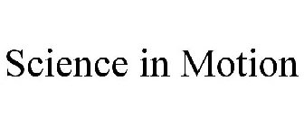 SCIENCE IN MOTION