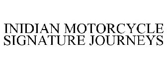 INIDIAN MOTORCYCLE SIGNATURE JOURNEYS