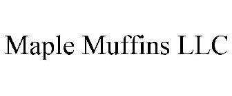MAPLE MUFFINS LLC
