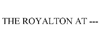 THE ROYALTON AT ---