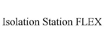 ISOLATION STATION FLEX