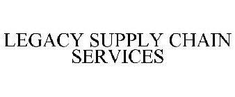 LEGACY SUPPLY CHAIN SERVICES