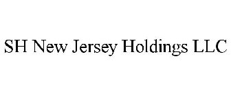 SH NEW JERSEY HOLDINGS LLC