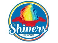 SHIVERS ICE HOUSE