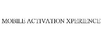 MOBILE ACTIVATION XPERIENCE