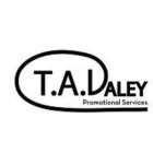 T.A. DALEY PROMOTIONAL SERVICES