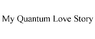 MY QUANTUM LOVE STORY