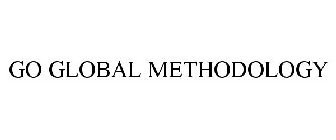 GO GLOBAL METHODOLOGY
