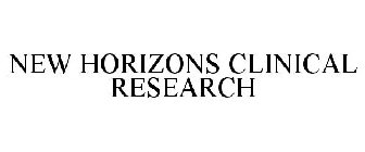 NEW HORIZONS CLINICAL RESEARCH