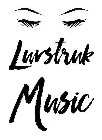 LUVSTRUK MUSIC