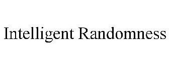 INTELLIGENT RANDOMNESS