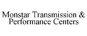 MONSTAR TRANSMISSION & PERFORMANCE CENTERS