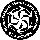 WORLD WARRIOR MARTIAL ARTS FEDERATION