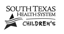 SOUTH TEXAS HEALTH SYSTEM CHILDREN'S