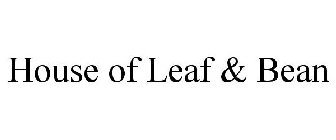 HOUSE OF LEAF & BEAN