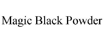 MAGIC BLACK POWDER