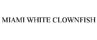 MIAMI WHITE CLOWNFISH