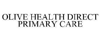 OLIVE HEALTH DIRECT PRIMARY CARE