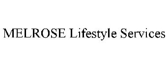 MELROSE LIFESTYLE SERVICES
