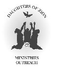DAUGHTERS OF ZION MINISTRIES OUTREACH