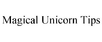 MAGICAL UNICORN TIPS