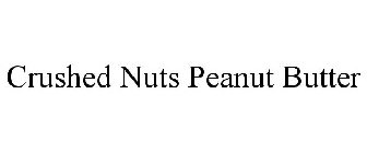 CRUSHED NUTS PEANUT BUTTER