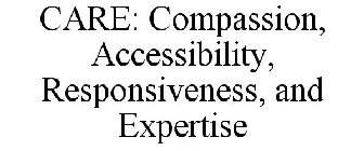 CARE: COMPASSION, ACCESSIBILITY, RESPONSIVENESS, AND EXPERTISE