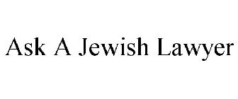 ASK A JEWISH LAWYER