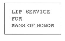 LIP SERVICE FOR RAGS OF HONOR